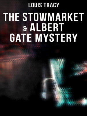 cover image of The Stowmarket & Albert Gate Mystery